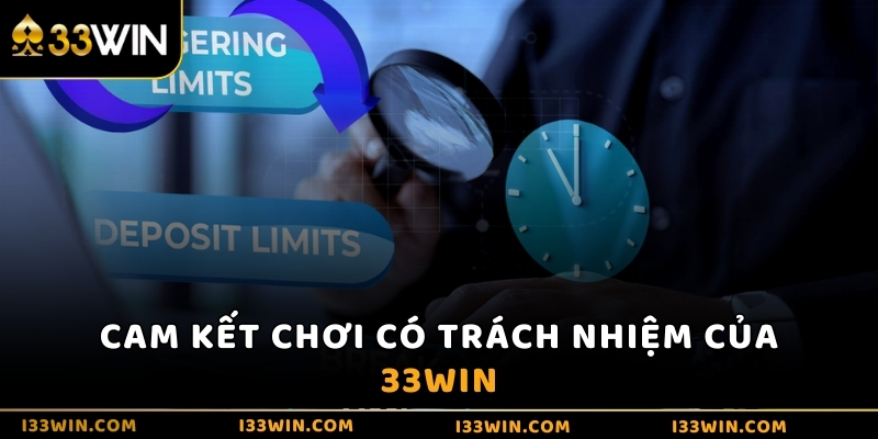 Cam kết chơi có trách nhiệm của 33WIN