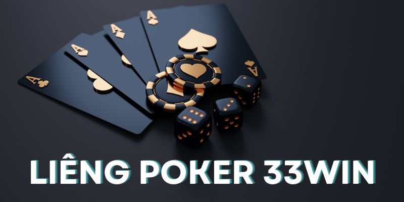 Liêng Poker tại 33Win là 2 game rất được yêu thích